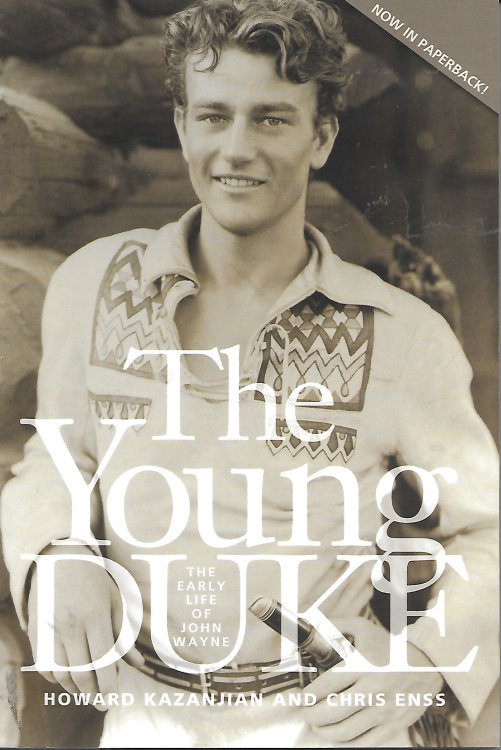 The Young Duke The Early Life of John Wayne