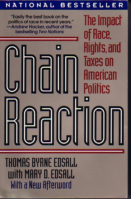 Chain Reaction; The Impact of Race, Rights, and Taxes on American Politics