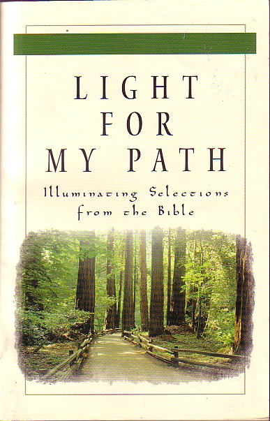 Light For My Path Illuminating Selections from the Bible