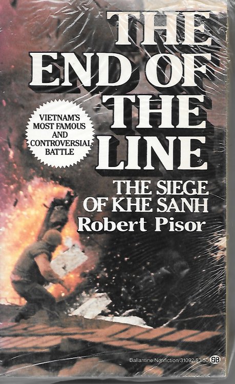 The End Of The Line The Siege of Khe Sanh