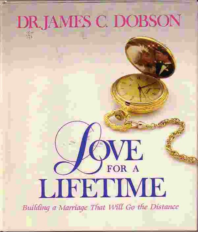 Love For A Lifetime Building a Marriage That Will Go the Distance
