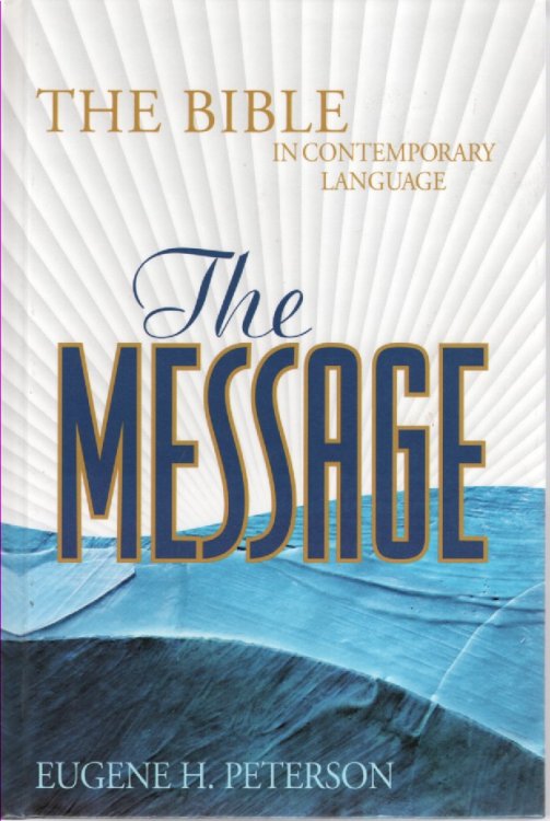 The Message The Bible in Contemporary Language