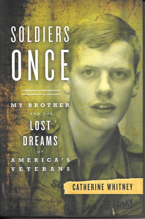Soldiers Once My Brother and the Lost Dreams of America's Veterans
