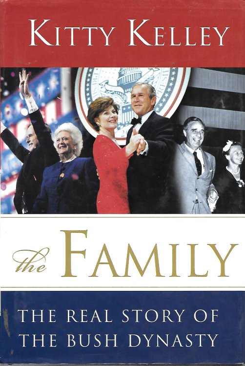 The Family The Real Story of the Bush Dynasty