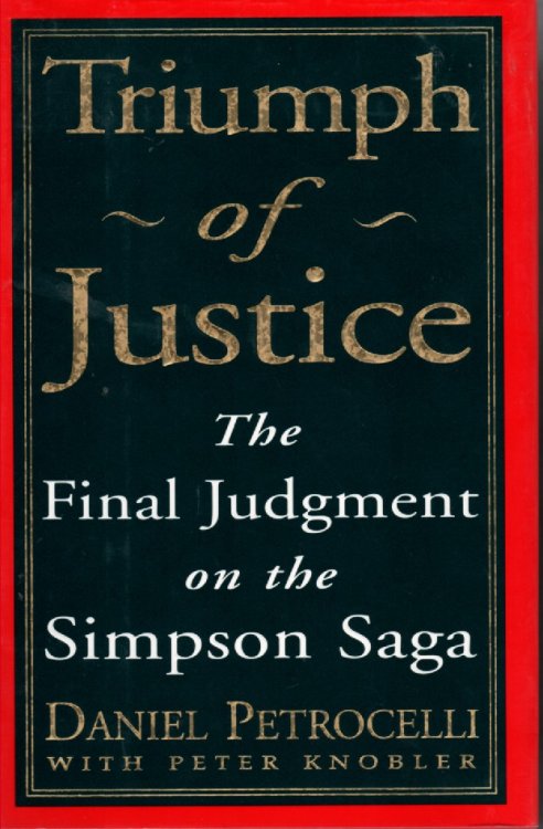 Triumph of Justice The Final Judgement on the Simpson Saga