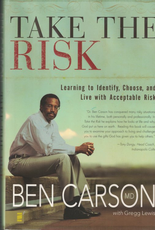 Take The Risk Learning to Identify, Choose, and Live with Acceptable Risk