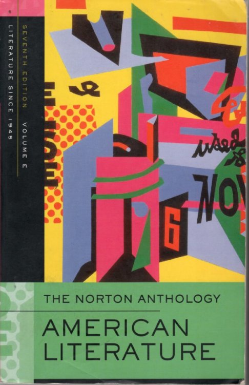 The Norton Anthology of American Literature Volume E: 1945 to the Present