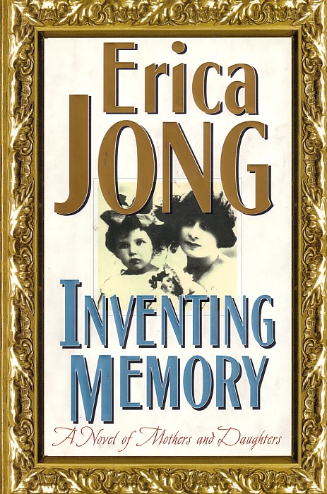 Inventing Memory Novel of Mothers and Daughters