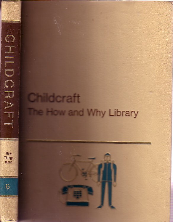 Childcraft Thehow And Why Library Volume #6 How Things Work