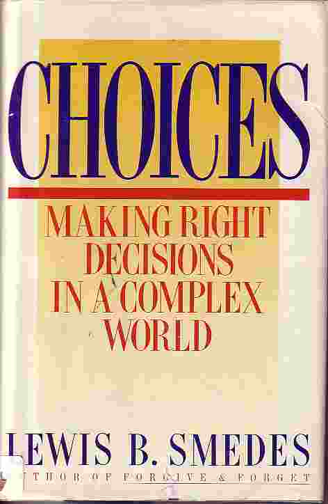 Choices Making the Right Decisions in a Complex World