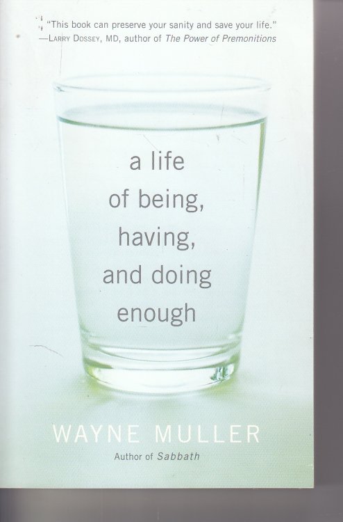 A Life of Being, Having, and Doing Enough