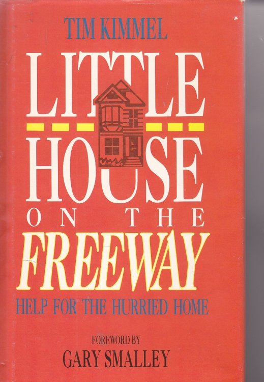 Little House on the Freeway Help for the Hurried Home