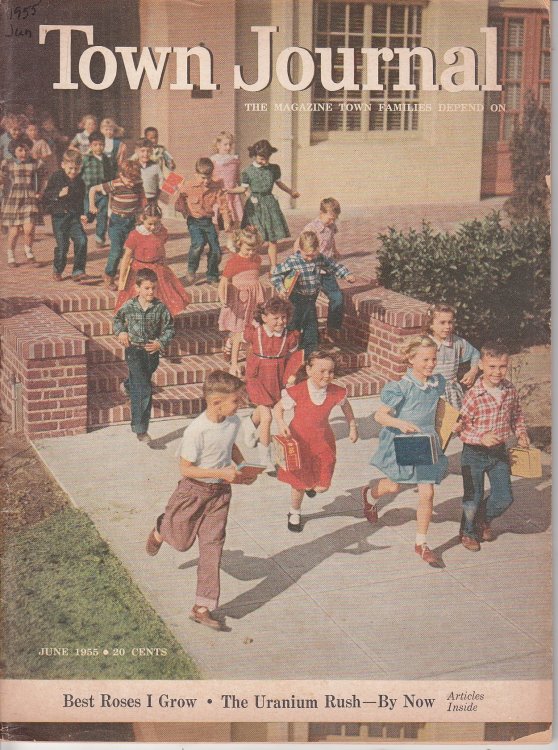 The Town Journal June 1955 Best Roses I Grow, the Uranium Rush