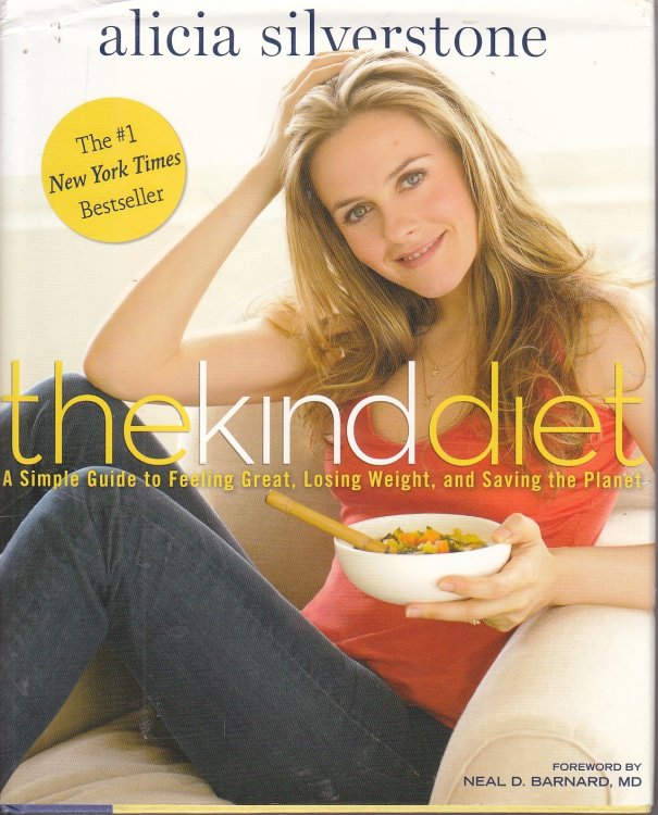 The Kind Diet A Simple Guide to Feeling Great, Losing Weight, and Saving the Planet