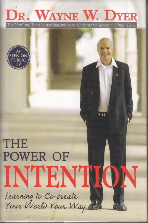 The Power of Intention Learning to Cocreat Yur World Your Way