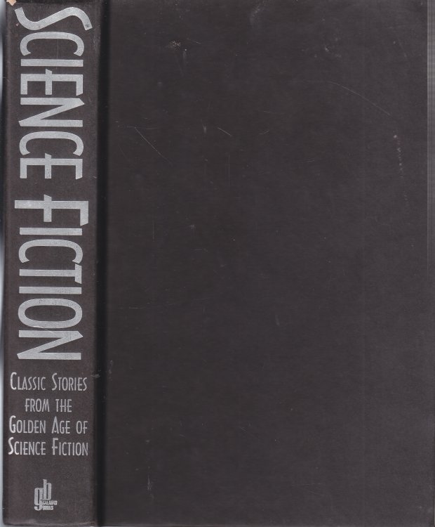 Science Fiction Classic Stories from the Golden Age of Science Fiction