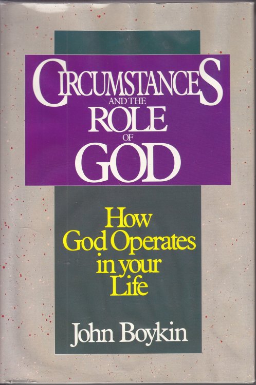 Circumstances and the Role of God How God Operates in Your Life