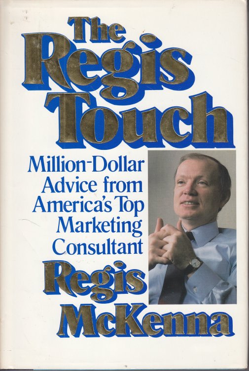 The Regis Touch Million-Dollar Advice from America's Top Marketing Consultant