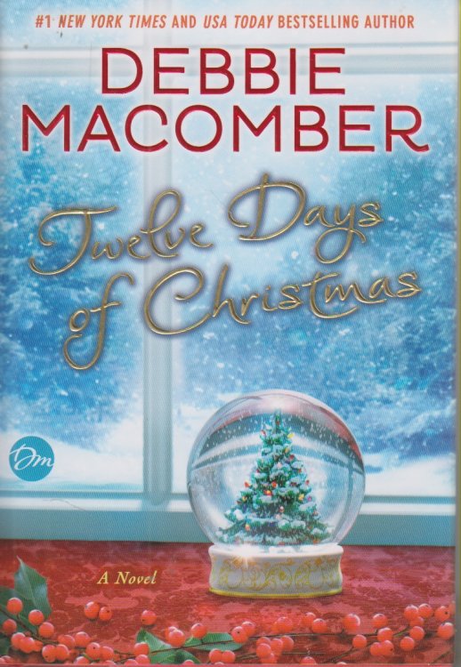 Twelve Days of Christmas A Christmas Novel