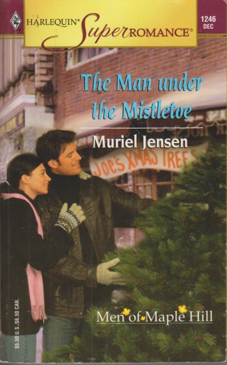 The Man under the Mistletoe The Men of Maple Hill