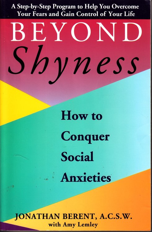 Beyond Shyness How to Conquer Social Anxieties