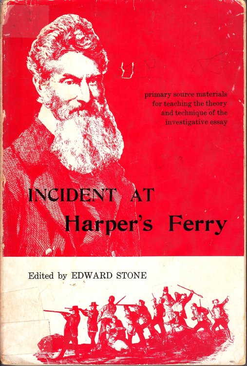 Incident At Harper's Ferry; Primary Source Materials for Teaching the Theory and Technique of the Investigative Essay