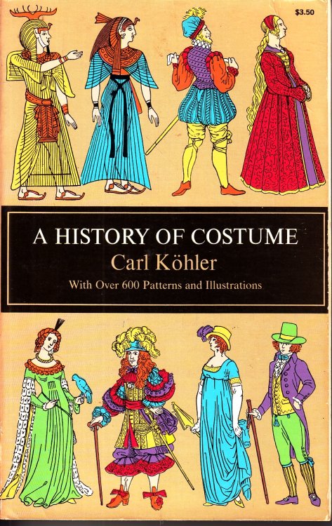 A History of Costume With over 600 Patterns and Illustrations