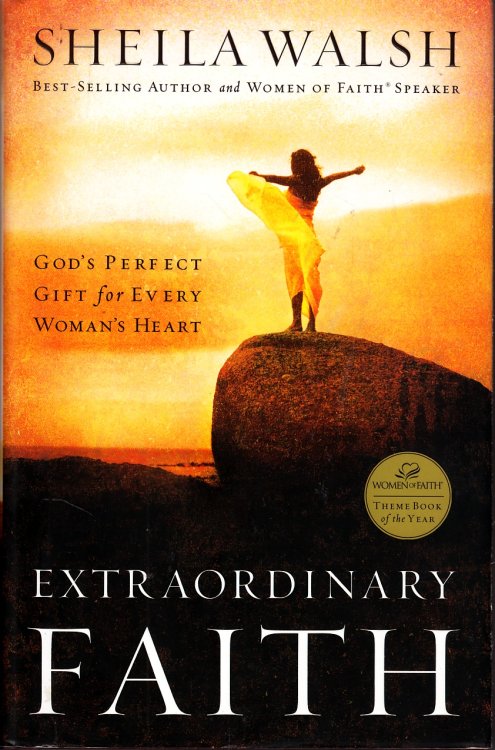 Extraordinary Faith God's Perfect Gift for Every Womans Heart