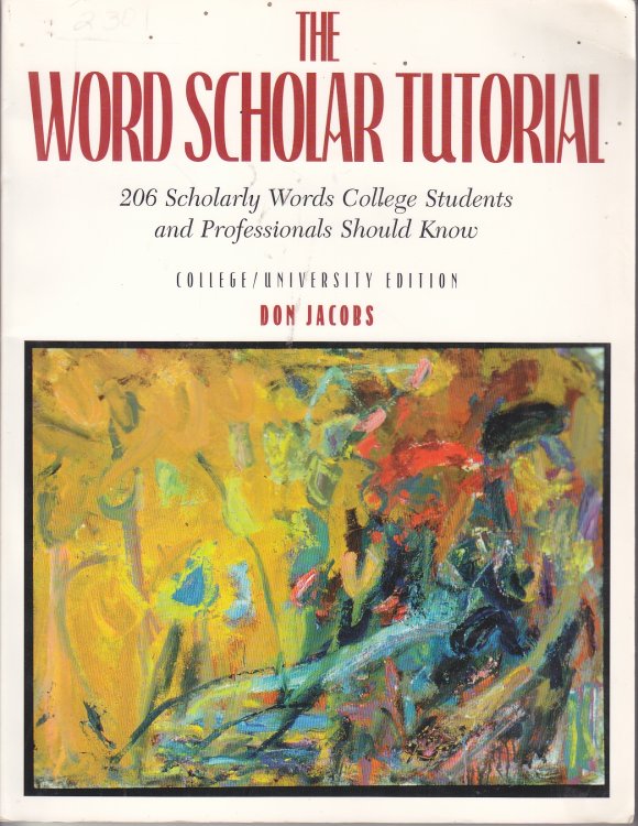 The Word Scholar Tutorial 206 Scholarly Words Collee Students and Professionals Should Know