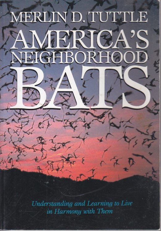 America's Neighborhood Bats Understanding and Learning to Live in Harmony with Them