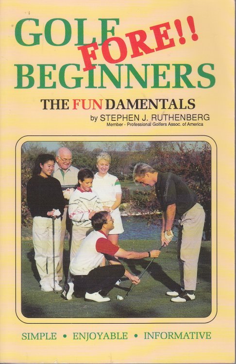 Golf Fore Beginners The Fundamentals