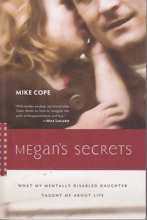 Megan's Secrets What My Mentally Disabled Daughter Taught Me about Life