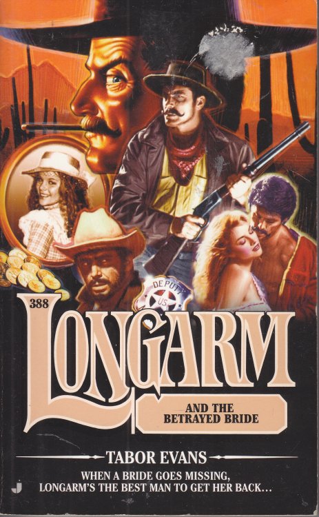 Longarm and the Betrayed Bride