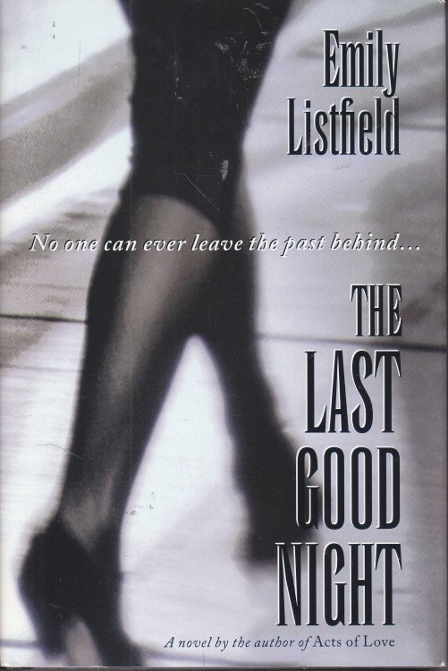 The Last Good Night No One Can Ever Leave the Past Behind