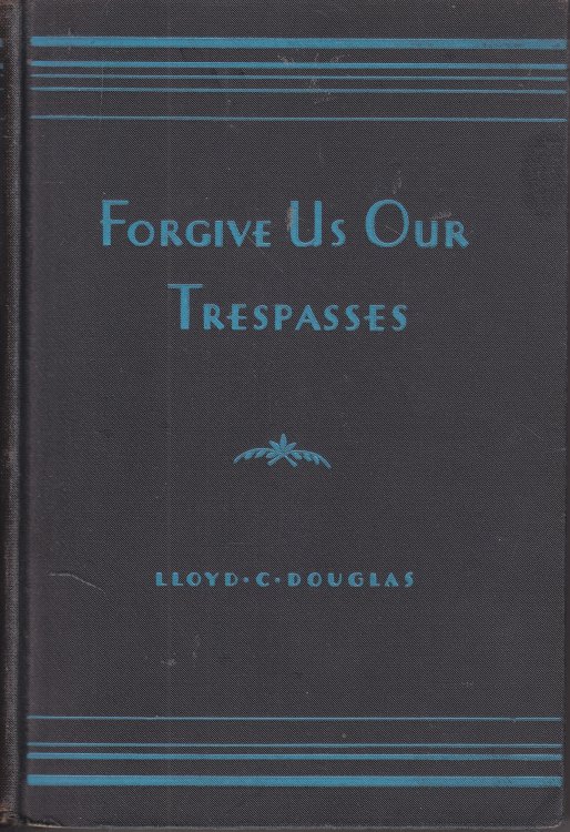 Forgive Us Our Trespasses