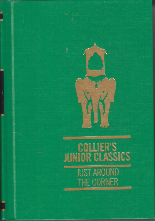 Collier's Junior Classics, Just around the Corner Volume 4