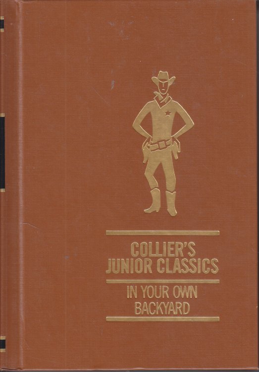 Collier's Junior Classics, in Your Own Backyard Volume 5
