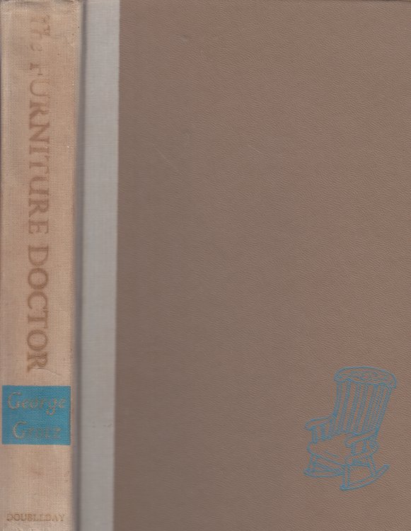 The Furniture Doctor; Being Practical Information for Everybody about the Care and Refinishing of Furniture