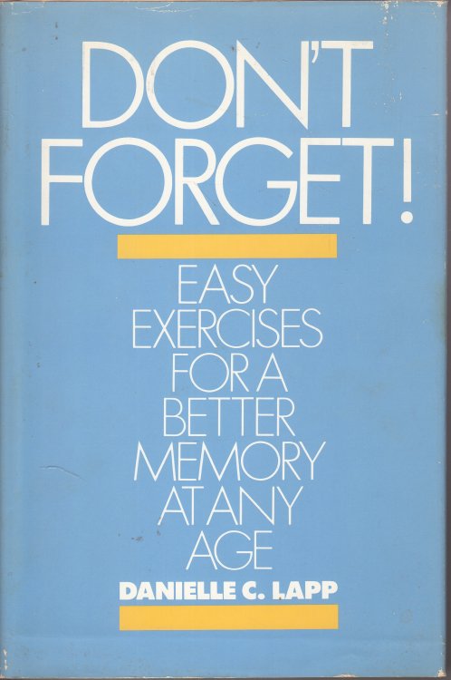 Don't Forget Easy Exercises for a Better Memory At Any Age