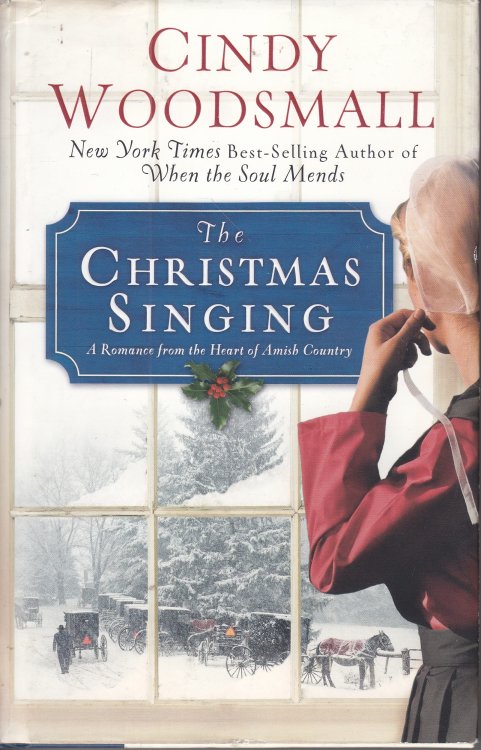 The Christmas Singing A Romance from the Heart of Amish Country