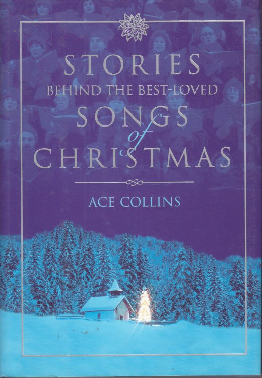 Stories Behind the Best-Loved Songs of Christmas