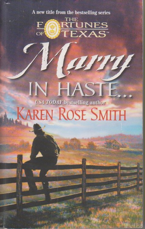 Marry in Haste The Fortunes of Texas