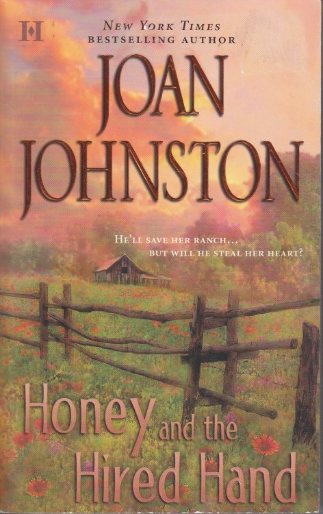 Honey and the Hired Hand He'll Save Here Ranch. but Will He Will Steal Her Heart