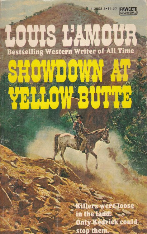 Showdown At Yellow Butte Killers Were Loose in the Land. Only Kedrick Could Stop Them