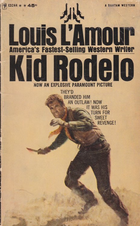 Kid Rodelo They'd Branded Him an Outlaw! Now it Was His Turn for Sweet Revenge!