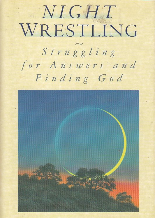 Night Wrestling Struggling for Answers and Finding God
