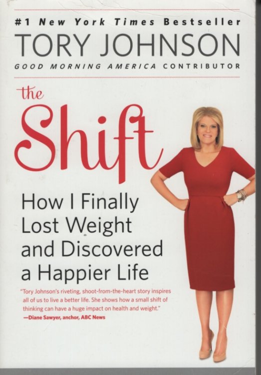 The Shift How I Finally Lost Weight and Discovered a Happier Life