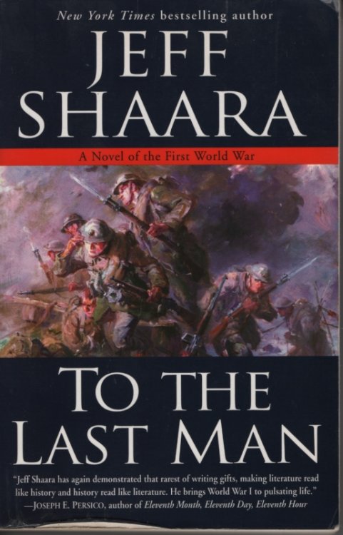 To the Last Man A Novel of the First World War