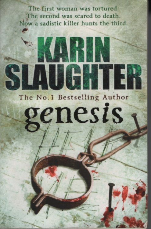 Genesis The First Woman Was Ortured. the Second Was Scared to Death. Now a Sadistic Killer Hunts the Third.