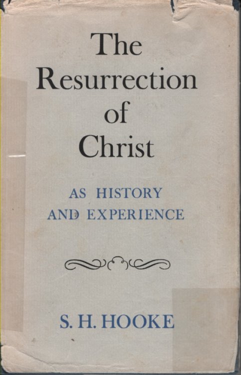 The Resurrection of Christ As History and Experience